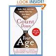 Count Down Your Age: Look, Feel, and Live Better Than You Ever Have Before by Frederic Vagnini and David Bunnell