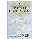 the history of government from the earliest times ancient monarchies and empires the intermediate ages empires