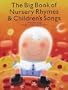 The Big Book of Nursery Rhymes and Children's Songs: P/V/G