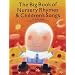 The Big Book of Nursery Rhymes and Children's Songs