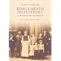 King's Heath High Street: A Nostalgic Journey There (Images of England)