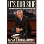 It's Our Ship: The No-Nonsense Guide to Leadership