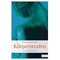 K�rperstrafen: Schwaben Krimi / T�bingen, wie man es sonst nicht kennt
