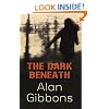 The Dark Beneath (Blue Peter Book Award Winner)