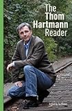 The Thom Hartmann Reader (Bk Currents)