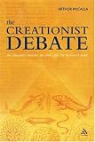 The Creationist Debate: The Encounter Between the Bible And the Historical Mind