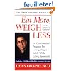 Eat More, Weigh Less: Dr. Dean Ornish's Program for Losing Weight Safely While Eating Abundantly