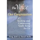 Buy The Voice of Our Congregation: Seeking and Celebrating God's Song for Us by Terry W York