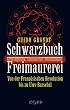 Schwarzbuch Freimaurerei: Geheimpolitik, Staatsterror, Politskandale. Von der Franz�sischen Revolution bis Uwe Barschel
