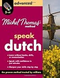 Speak Dutch: Advanced (Michel Thomas Method Speak...)
