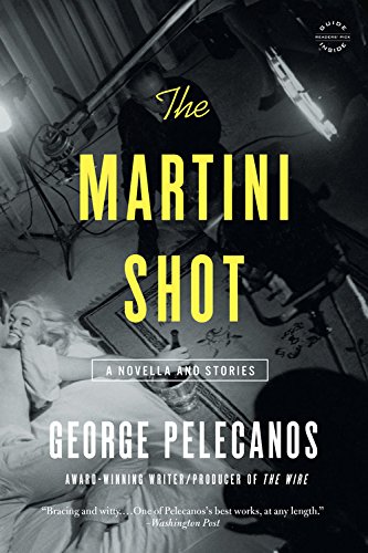 The Martini Shot: A Novella and Stories