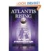Atlantis Rising: The Struggle of Darkness and Light (Sirian Revelations)