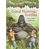 [ MAGIC TREE HOUSE #26: GOOD MORNING, GORILLAS[ MAGIC TREE HOUSE #26: GOOD MORNING, GORILLAS ] BY OSBORNE, MARY POPE ( AUTHOR )JUL-23-2002 PAPERBACK ] BY Osborne, Mary Pope ( Author ) Jul - 2002 [ Paperback ]
