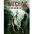 The Hatching