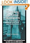 Planning the Great Metropolis: The 1929 regional plan of New York and its environs (Studies in History, Planning and the Environment)