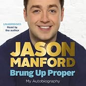 Brung Up Proper: My Autobiography | [Jason Manford]