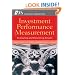 Investment Performance Measurement: Evaluating and Presenting Results (CFA Institute Investment Perspectives)