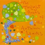 Twilight Hours of the Autumn Leaves