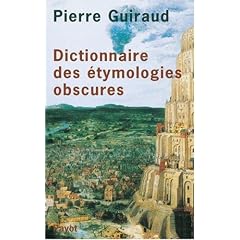 Dictionnaire des �tymologies obscures