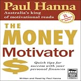The Money Motivator: Quick Tips For Success With Your Personal Finances (Unabridged)