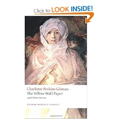 The Yellow Wall-Paper and Other Stories (Oxford World's Classics)