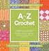 Book A-Z of Crochet (Crafts) (Crafts) (Crafts)