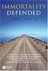 Immortality Defended