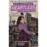Heartless (The Parasol Protectorate) ~ Gail Carriger