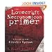 The Lovecraft Necronomicon Primer: A Guide to the Cthulhu Mythos