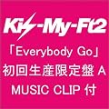 デビューシングル　Everybody Go【初回生産限定】（ジャケットA）(DVD付)