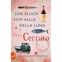 Der Fluch vom Valle della Luna: Nelly Rosso ermittelt. Kriminalroman