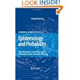 Epistemology and Probability: Bohr, Heisenberg, Schrödinger, and the Nature of Quantum-Theoretical Thinking (Fundamental... by Arkady Plotnitsky