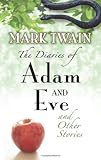 The diaries of Adam and Eve and other stories
