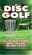 Disc Golf: All You Need to Know About the Game You Want to Play