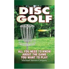 Disc Golf: All You Need to Know About the Game You Want to Play
