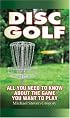 Disc Golf: All You Need to Know About the Game You Want to Play