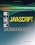 Plug-In JavaScript 100 Power Solutions