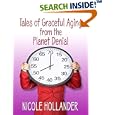 Tales of Graceful Aging from the Planet Denial (Thorndike Press Large Print Nonfiction Series)
