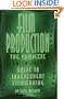 Film Production: The Complete Uncensored Guide to Filmmaking