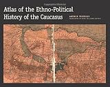 Atlas of the ethno-political history of the Caucasus