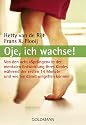 Oje, ich wachse! Von den acht "Spr&uuml;ngen" in der mentalen Entwicklung Ihres Kindes w&auml;hrend der ersten 14 Monate und wie Sie damit umgehen k&ouml;nnen