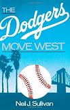 The Dodgers Move West