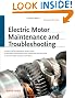 Electric Motor Maintenance and Troubleshooting, 2nd Edition