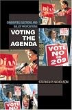 Buy : Voting the Agenda: Candidates, Elections, and Ballot Propositions