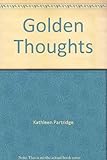 Kathleen Partridge's golden thoughts