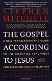 Image of The Gospel According to Jesus: A New Translation and Guide to His Essential Teachings for Believers and Unbelievers