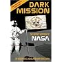 Dark Mission: The Secret History of NASA