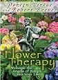 Flower Therapy: Welcome the Angels of Nature into Your Life
