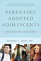 Parenting Adopted Adolescents: Understanding and Appreciating Their Journeys