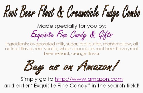 Root Beer Float & Creamsicle Fudge Combo by Exquisite Fine Candy & Gifts
